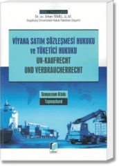 Viyana Satım Sözleşmesi Hukuku ve Tüketici Hukuku(Un-Kaufrecht Und Verbraucherrecht)