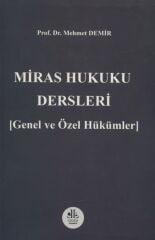Miras Hukuku Dersleri (Genel ve Özel Hükümler)