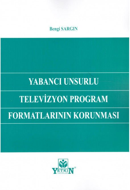 Yabancı Unsurlu Televizyon Program Formatlarının Korunması