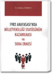 1982 Anayasası'nda Milletvekilliği Statüsünün Kazanılması ve Sona Ermesi