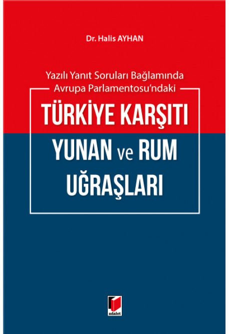 Yazılı Yanıt Soruları Bağlamında Avrupa Parlementosu'ndaki Türkiye Karşıtı Yunan ve Rum Uğraşları