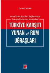 Yazılı Yanıt Soruları Bağlamında Avrupa Parlementosu'ndaki Türkiye Karşıtı Yunan ve Rum Uğraşları