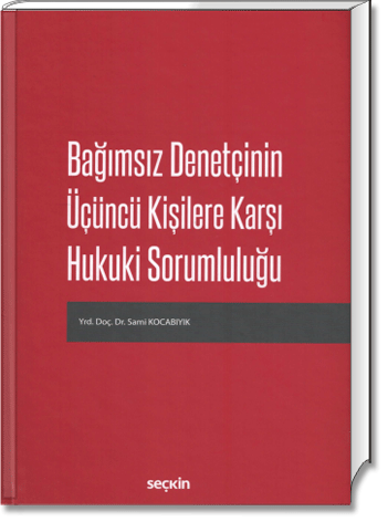 Bağımsız Denetçinin Üçüncü Kişilere Karşı Hukuki Sorumluluğu