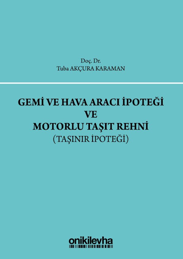 Gemi ve Hava aracı İpoteği ve Motorlu Taşıt Rehni (Taşınır İpoteği)