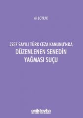 5237 Sayılı Türk Ceza Kanunu'nda Düzenlenen Senedin Yağması Suçu