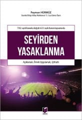 7182 sayılı Kanunla Değişik 6222 sayılı Kanun Kapsamında Seyirden Yasaklanma Açıklamalı, Örnek Uygulamalı, İçtihatlı