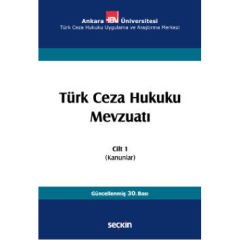 TÜRK CEZA HUKUKU MEVZUATI CİLT 1
