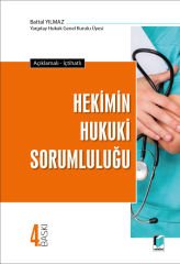 Açıklamalı, İçtihatlı Hekimin Hukuki Sorumluluğu