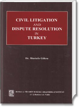 Civil Litigation and Dispute Resolution in Turkey