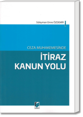 Ceza Muhakemesinde İtiraz Kanun Yolu