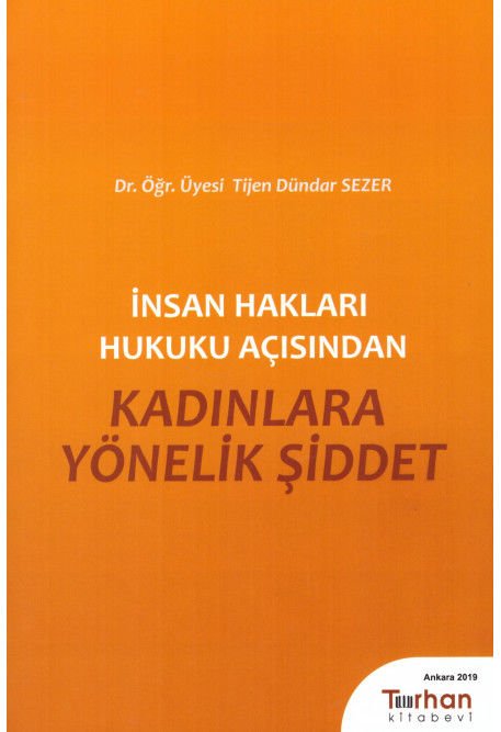 İnsan Hakları Hukuku Açısından Kadınlara Yönelik Şiddet