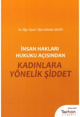 İnsan Hakları Hukuku Açısından Kadınlara Yönelik Şiddet