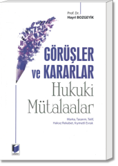 Görüşler ve Kararlar (Hukuki Mütalaalar)
