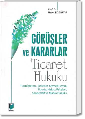 Görüşler ve Kararlar (Ticaret Hukuku)