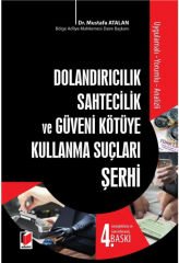 Dolandırıcılık, Güveni Kötüye Kullanma ve Sahtecilik Suçları Şerhi