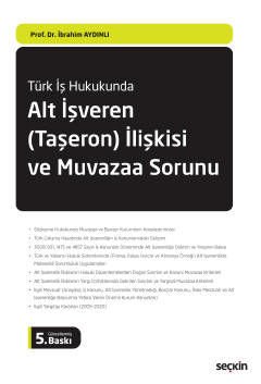 Alt İşveren (Taşeron) İlişkisi ve Muvazaa Sorunu