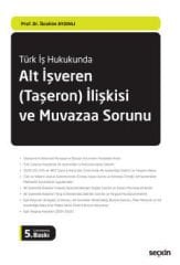 Alt İşveren (Taşeron) İlişkisi ve Muvazaa Sorunu