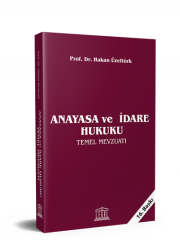Anayasa ve İdare Hukuku Temel Mevzuatı