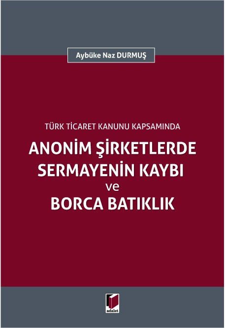 Anonim Şirketlerde Sermayenin Kaybı ve Borca Batıklık