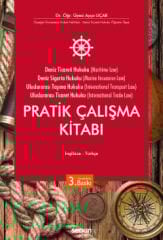 Deniz Ticaret Hukuku, Deniz Sigorta Hukuku, Uluslararası Taşıma Hukuku, Uluslararası Ticaret Hukuku Pratik Çalışma Kitabı