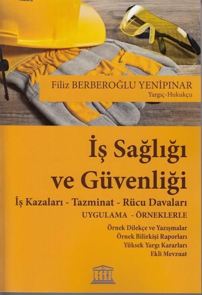İş Sağlığı ve Güvenliği İş Kazaları - Tazminat - Rücu Davaları