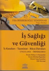 İş Sağlığı ve Güvenliği İş Kazaları - Tazminat - Rücu Davaları