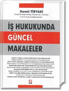 İş Hukukunda Güncel Makaleler