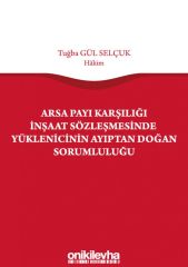 Arsa Payı Karşılığı İnşaat Sözleşmesinde Yüklenicinin Ayıptan Doğan Sorumluluğu