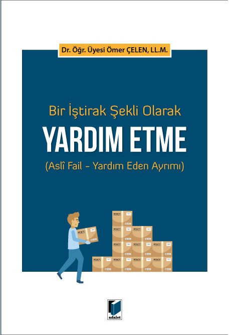 Bir İştirak Şekli Olarak Yardım Etme (Asli Fail - Yardım Eden Ayrımı)