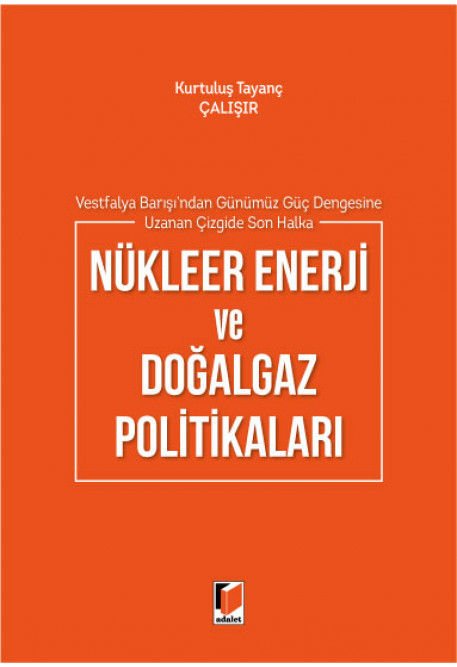 Nükleer Enerji ve Doğalgaz Politikaları