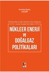 Nükleer Enerji ve Doğalgaz Politikaları