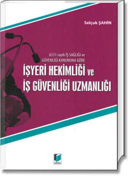 İşyeri Hekimliği ve İş Güvenliği Uzmanlığı (6331 sayılı İş Sağlığı ve Güvenliği Kanununa Göre)