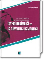 İşyeri Hekimliği ve İş Güvenliği Uzmanlığı (6331 sayılı İş Sağlığı ve Güvenliği Kanununa Göre)