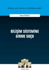 Bilişim Sistemine Girme Suçu