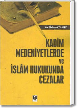 Kadim Medeniyetlerde ve İslâm Hukukunda Cezalar