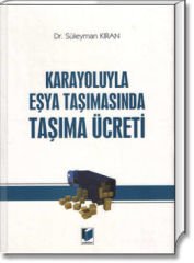 Karayoluyla Eşya Taşımasında Taşıma Ücreti