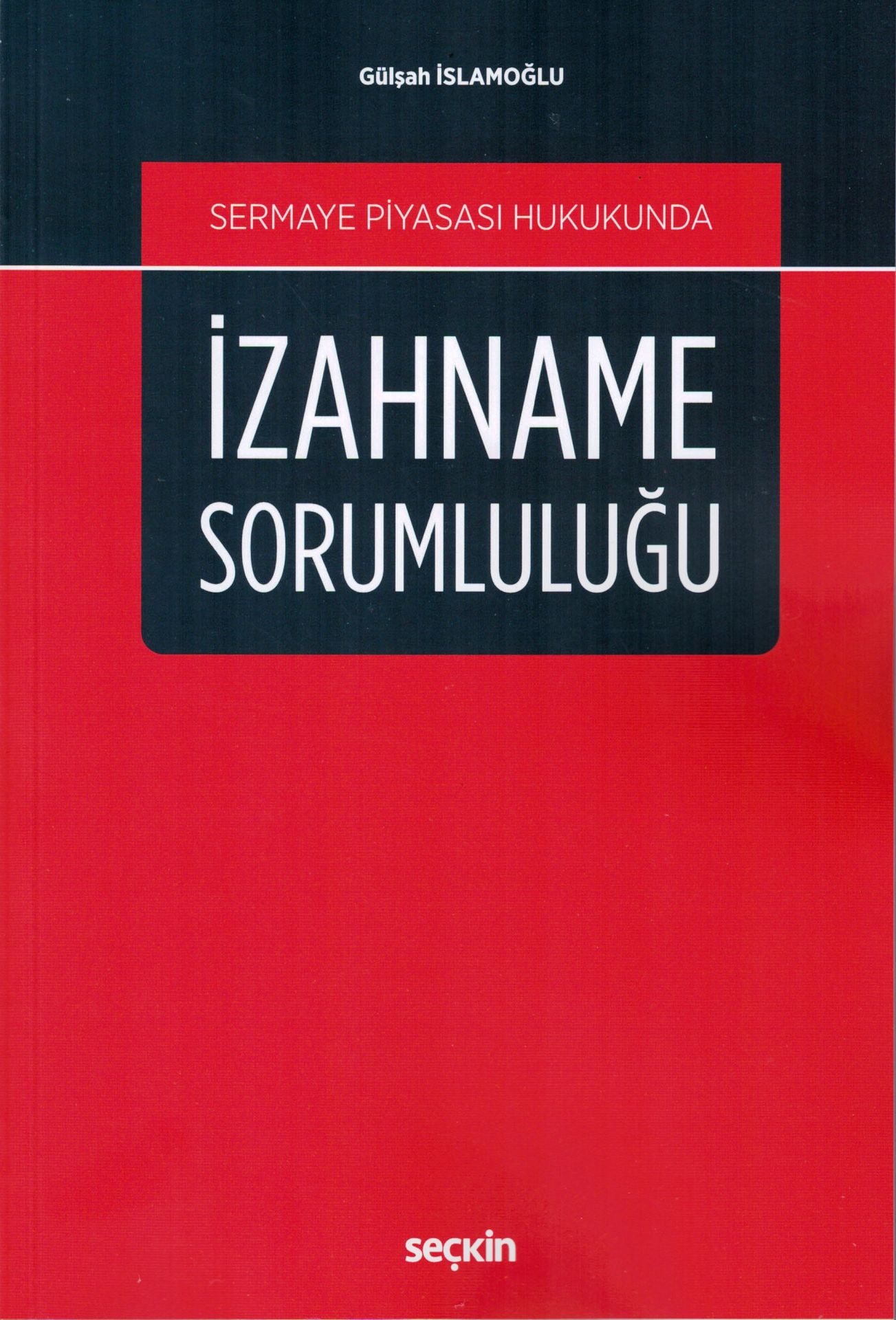 Sermaye Piyasası Hukukunda İzahname Sorumluluğu