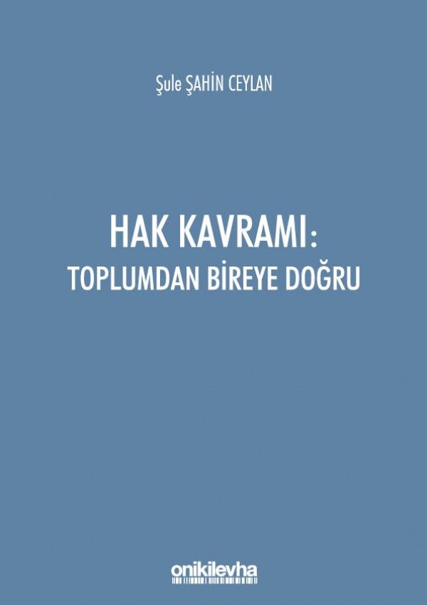 Hak Kavramı: Toplumdan Bireye Doğru