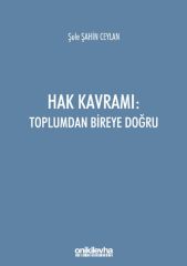Hak Kavramı: Toplumdan Bireye Doğru