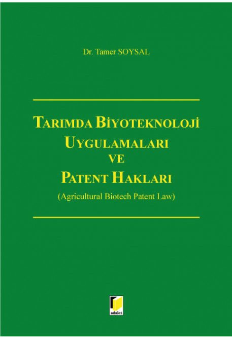 Tarımda Biyoteknoloji Uygulamaları ve Patent Hakları (Agricultural Biotech Patent Law)