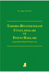 Tarımda Biyoteknoloji Uygulamaları ve Patent Hakları (Agricultural Biotech Patent Law)