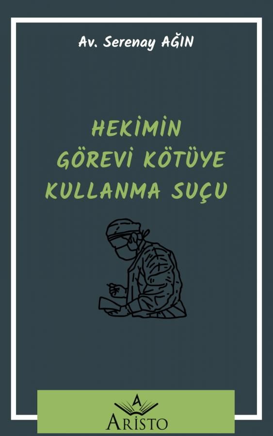 Hekimin Görevi Kötüye Kullanma Suçu