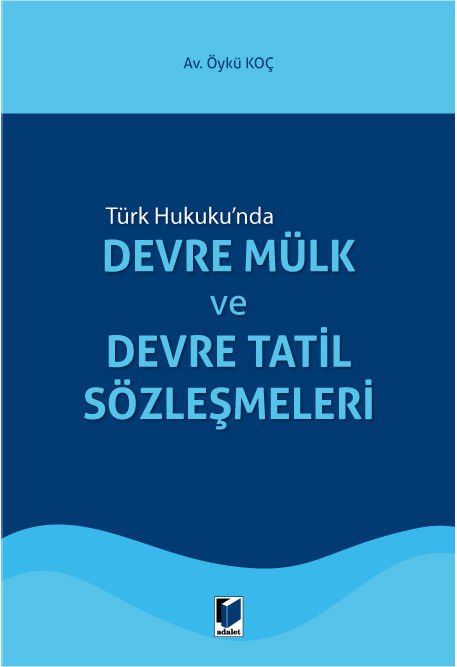 Devre Mülk ve Devre Tatil Sözleşmeleri