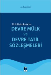 Devre Mülk ve Devre Tatil Sözleşmeleri