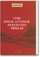 Türk Sosyal Güvenlik Hukukunda Primler