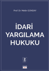 İDARİ YARGILAMA HUKUKU - GÜNCELLEŞTİRİLMİŞ VE GÖZDEN GEÇİRİLMİŞ 2. BASKI