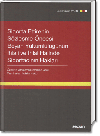 Sigorta Ettirenin Sözleşme Öncesi Beyan Yükümlülüğünün İhlali