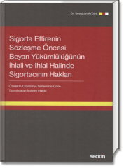 Sigorta Ettirenin Sözleşme Öncesi Beyan Yükümlülüğünün İhlali