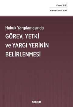 Hukuk Yargılamasında Görev, Yetki ve Yargı Yerinin Belirlenmesi
