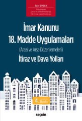 İmar Kanunu 18. Madde Uygulamaları (Arazi ve Arsa Düzenlemeleri) İtiraz ve Dava Yolları